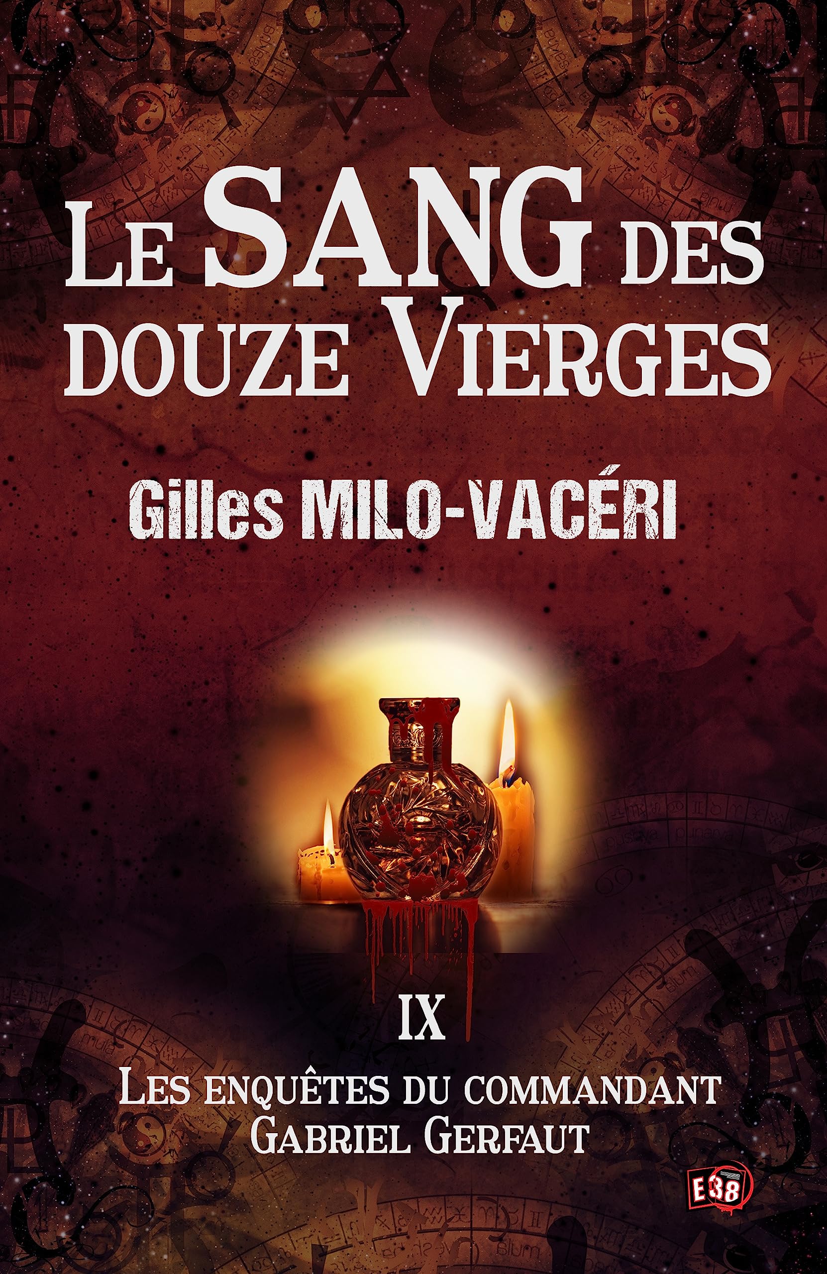 Le sang des douze vierges: Les Enquêtes du commandant Gabriel Gerfaut Tome 9 book