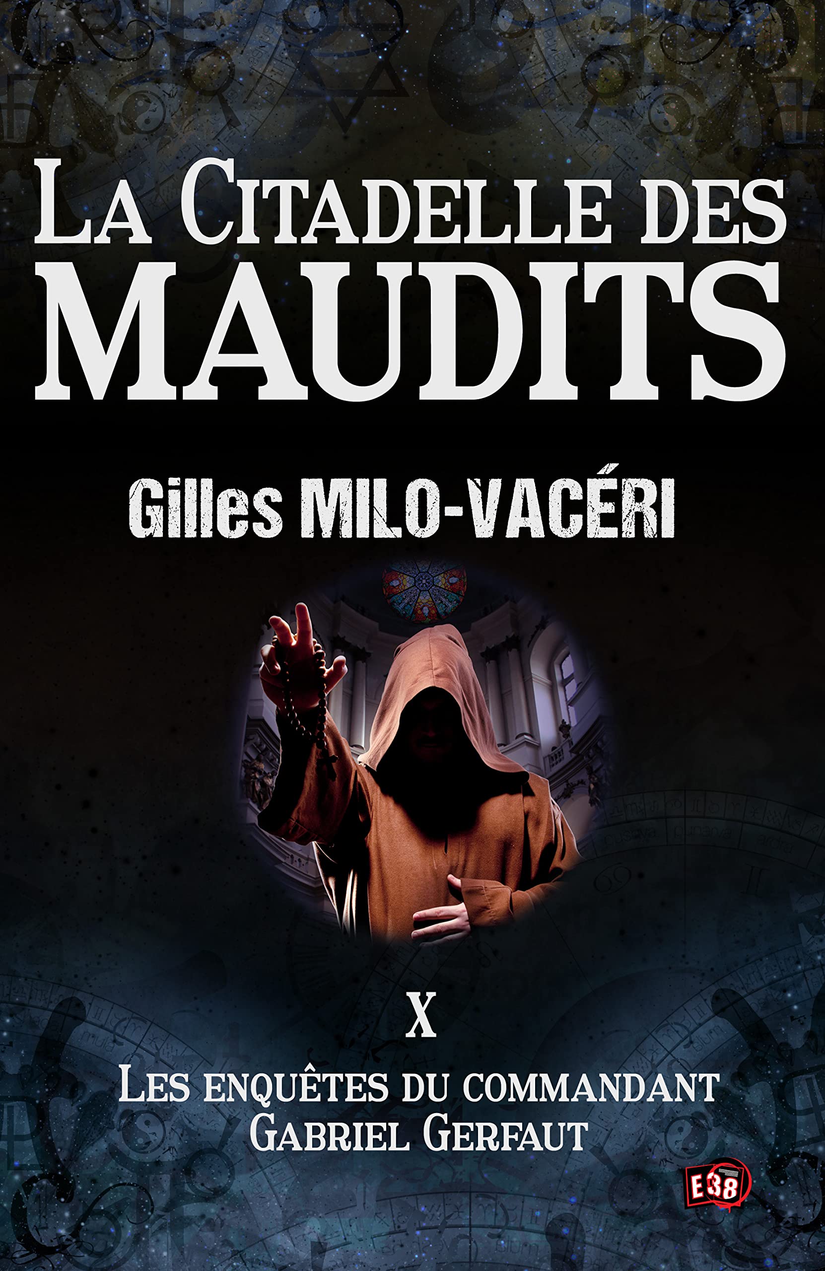 La Citadelle des maudits: Les Enquêtes du commandant Gabriel Gerfaut Tome 10 book