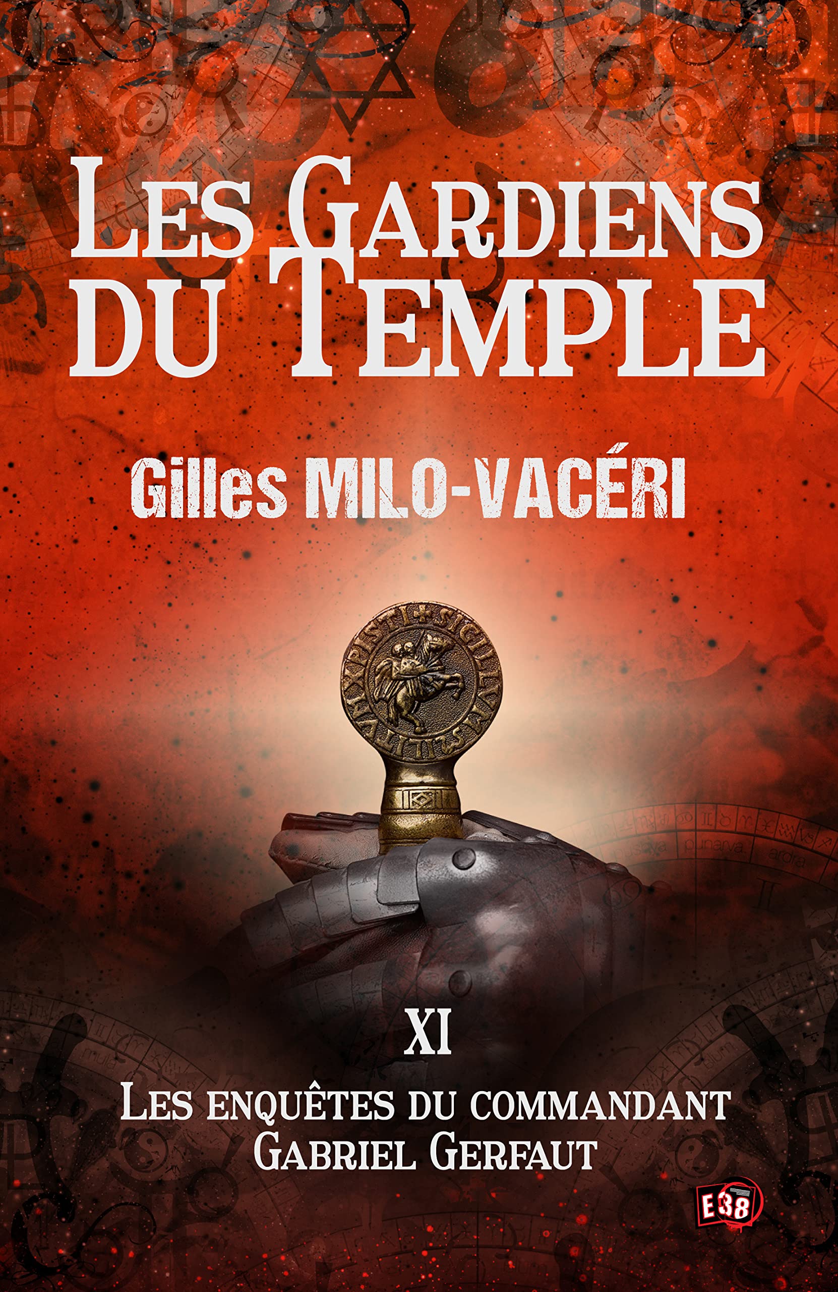 Les Gardiens du Temple: Les enquêtes du commandant Gabriel Gerfaut Tome 11 Action & Adventure