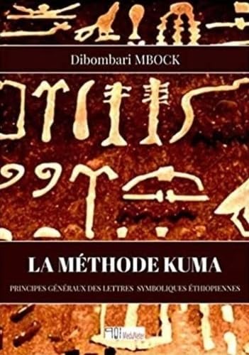 La méthode Kuma: Principes Généraux des lettres symboliques éthiopiennes book