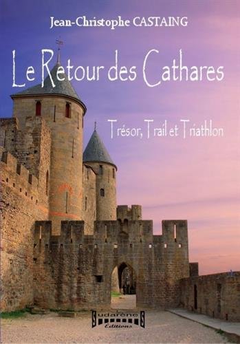 Le retour des Cathares : trésor, trail et triathlon book