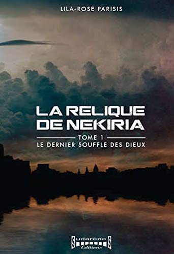 Le Dernier Souffle des Dieux Tome 1 : La2 Relique de Nekiria book