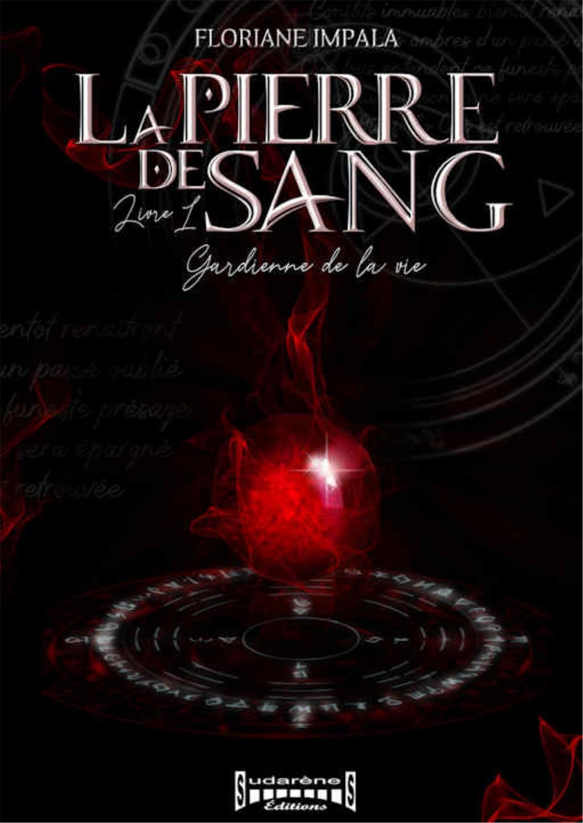 La Pierre de Sang : Tome 1, Gardienne de la vie book