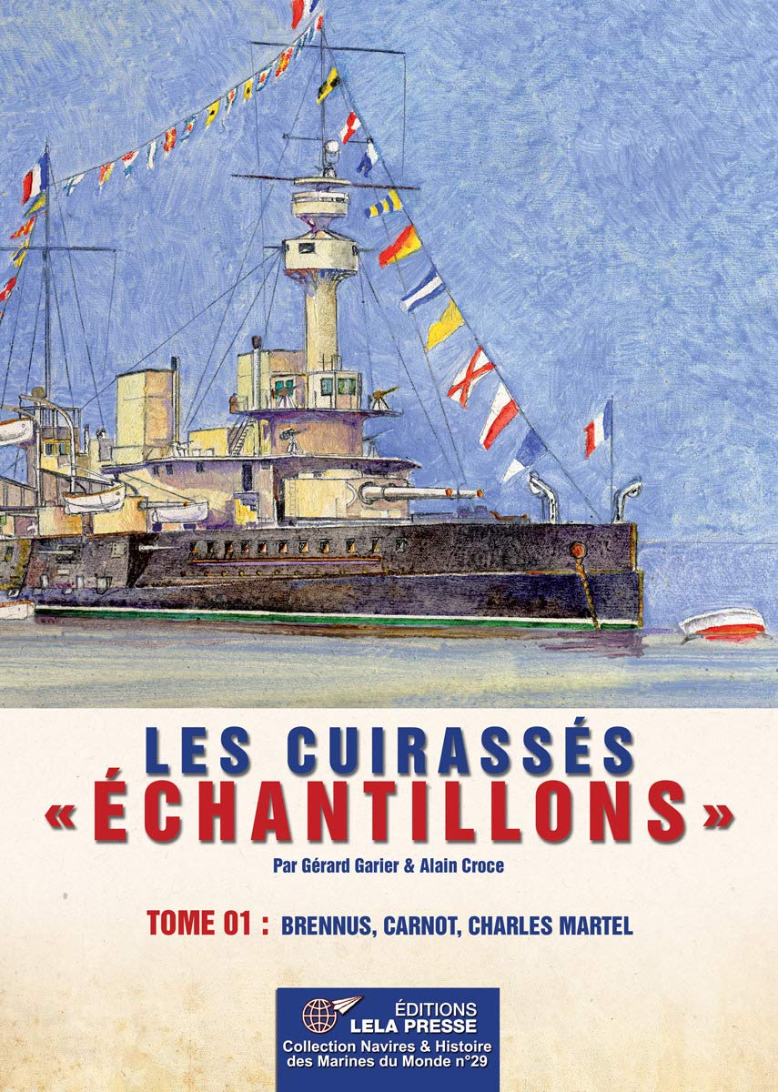 Les CUIRASSÉS "Échantillons". Tome 01: Brennus, Carnot, Charles Martel. Politics & History