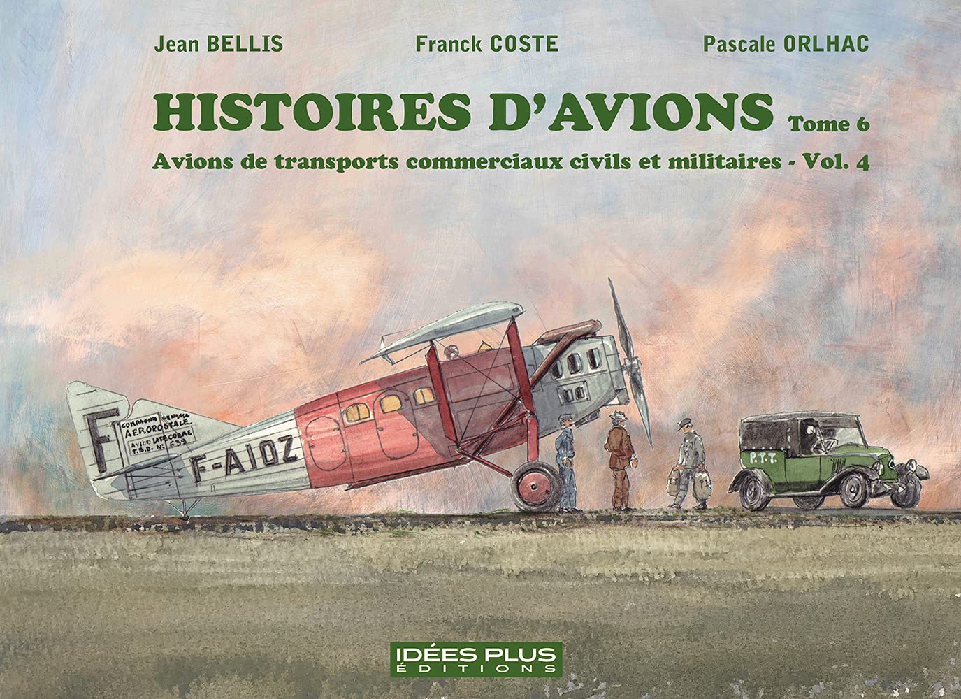 Histoires d'avions T06: Avions de transports commerciaux civils et militaires Vol.4 book
