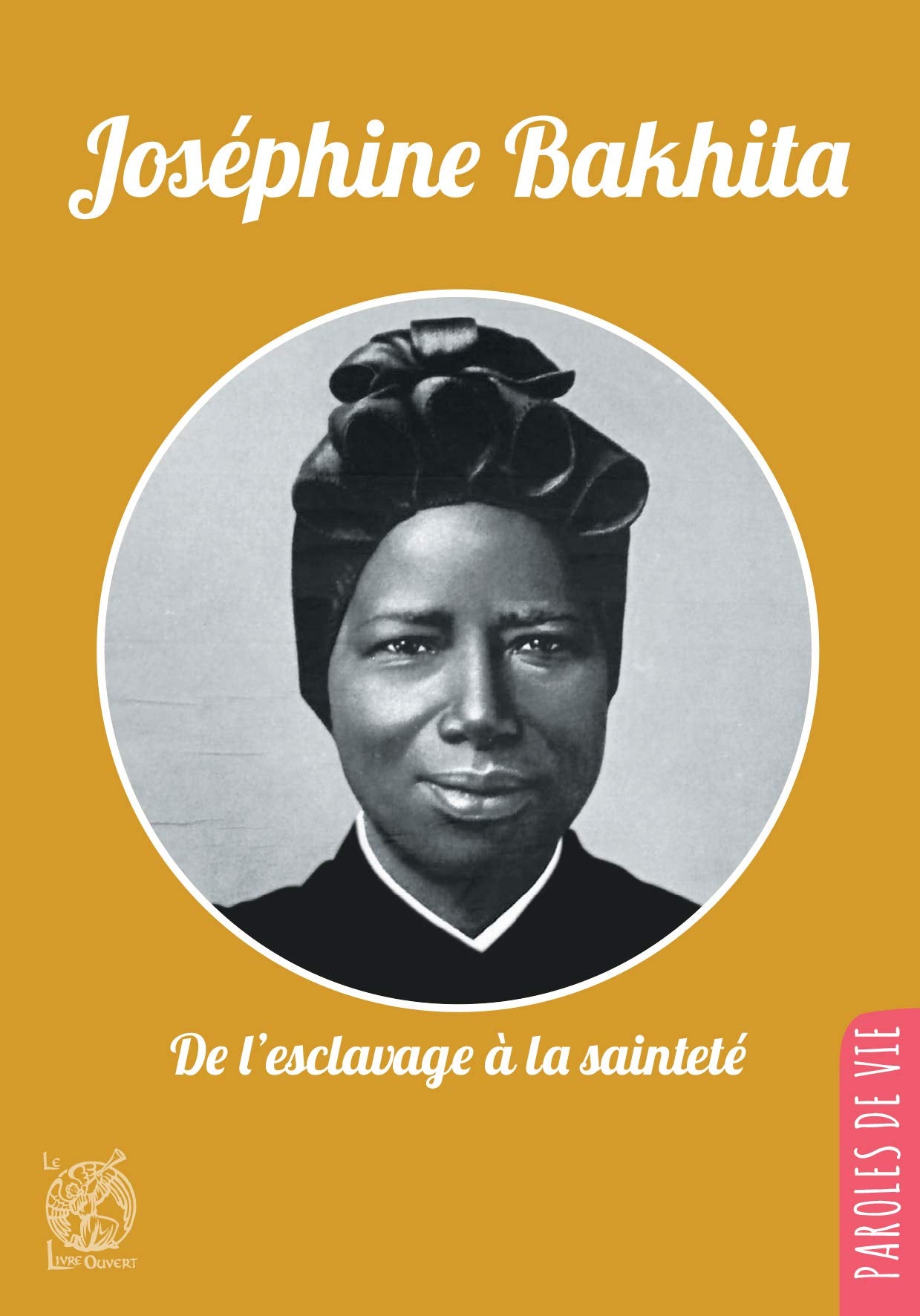 Josephine Bakhita - De l'esclavage à la sainteté Religion & Esotericism