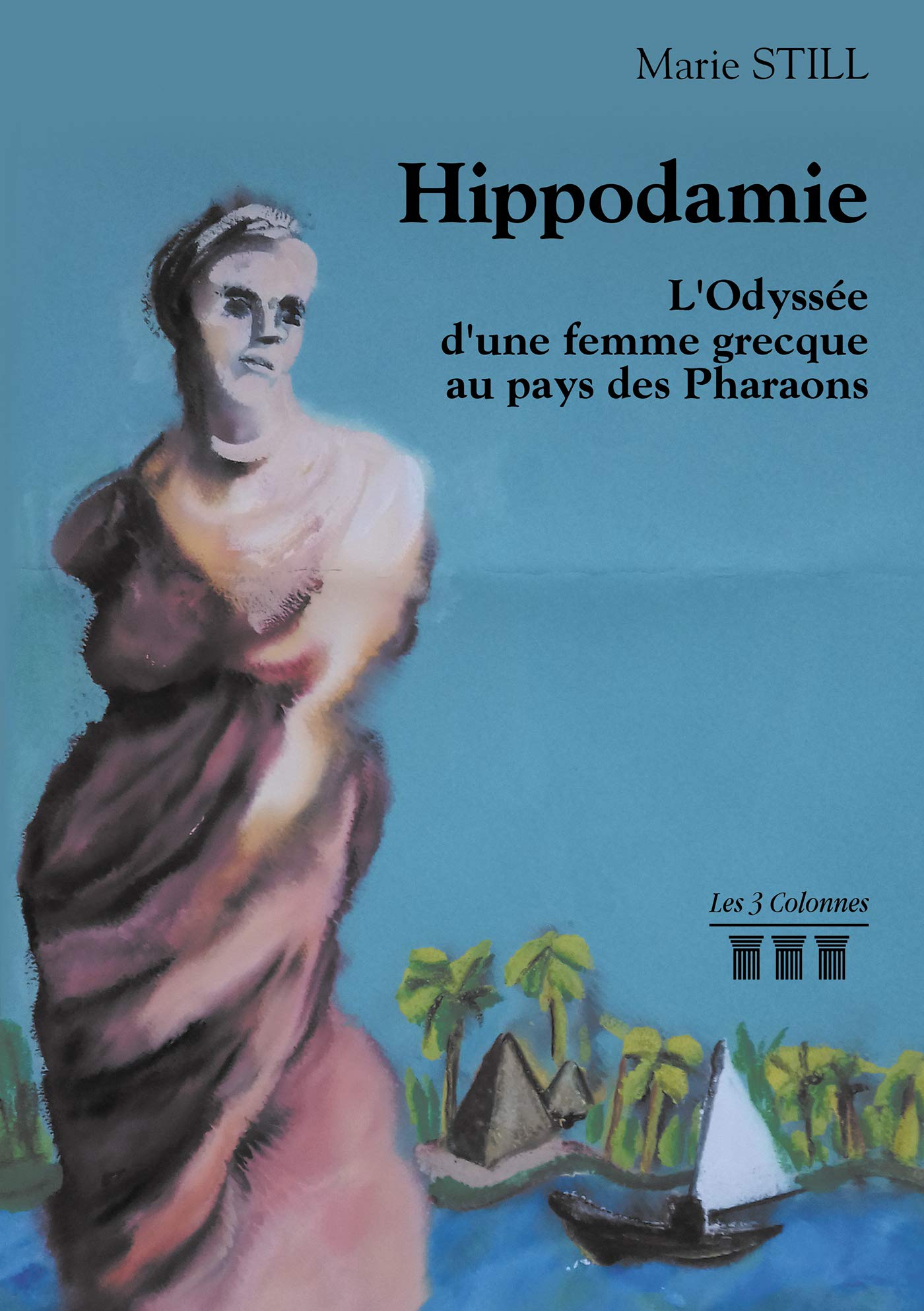Hippodamie - L'Odyssée d'une femme grecque au pays des Pharaons Historical Fiction