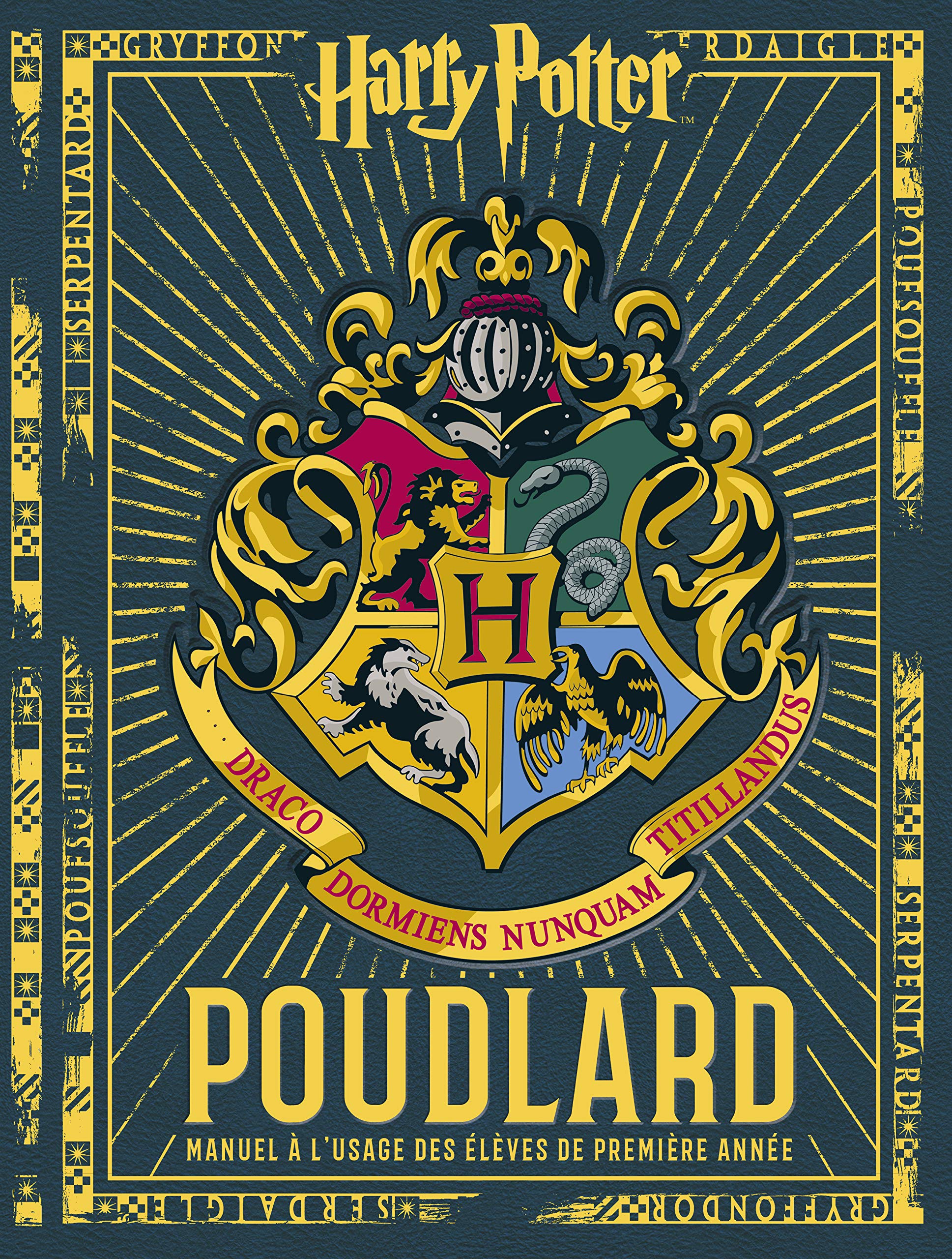 POUDLARD, MANUEL A L'USAGE DES ELEVES DE PREMIERE ANNEE book