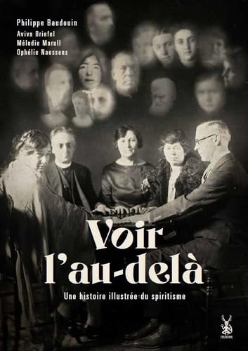 Voir l'au-delà - Histoire illustrée du spiritisme book