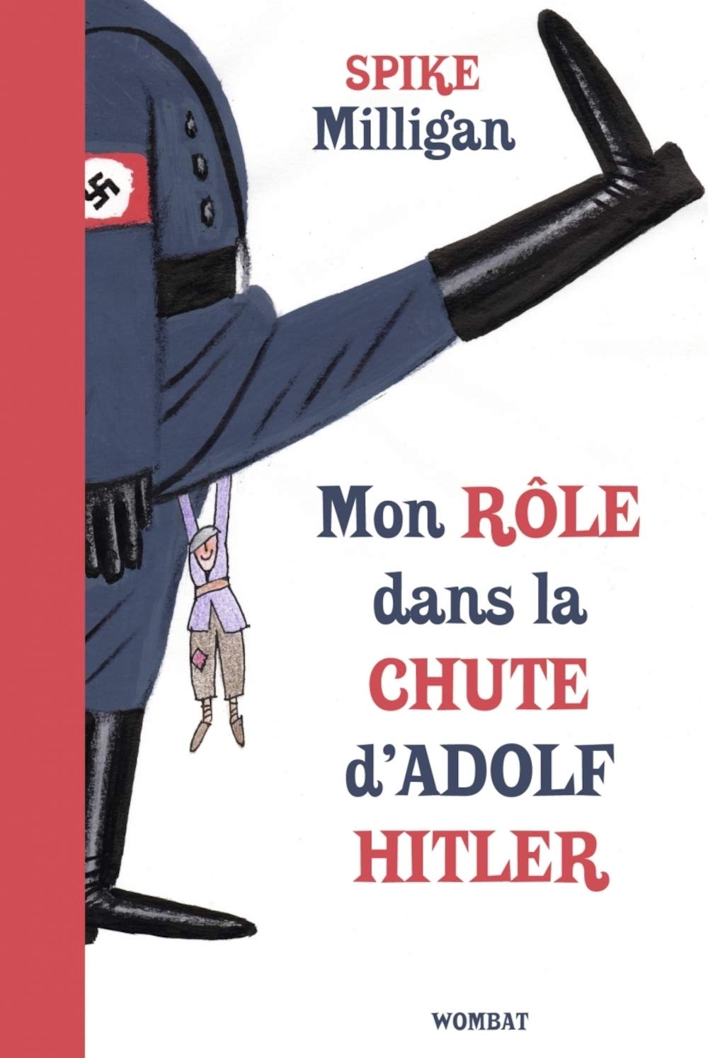Mon rôle dans la chute d'Adolf Hitler book