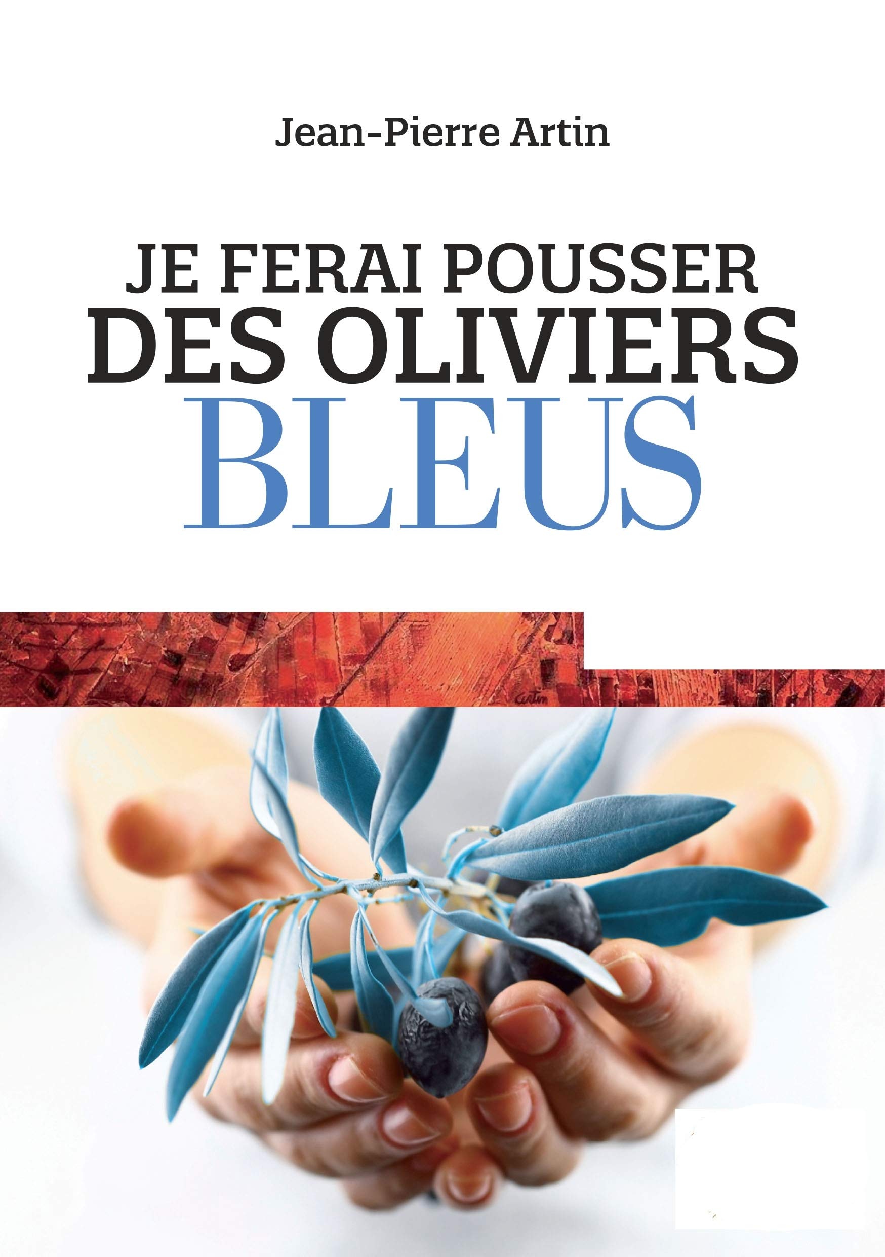 Je ferai pousser des oliviers bleus book
