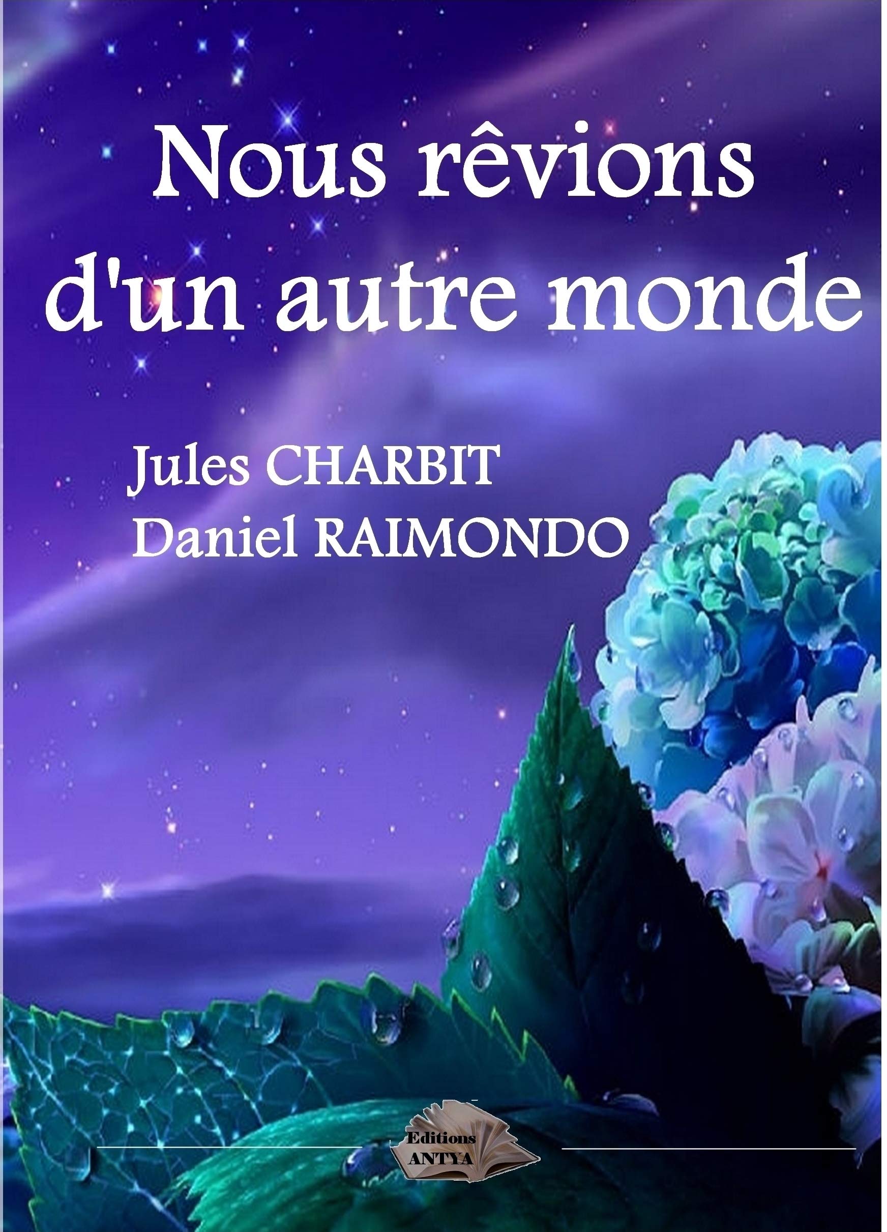 Nous Revions d'un Autre Monde book