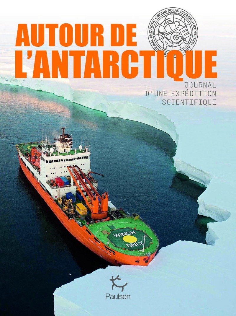 Autour de l'Antarctique - Journal d'une expédition scientifique book