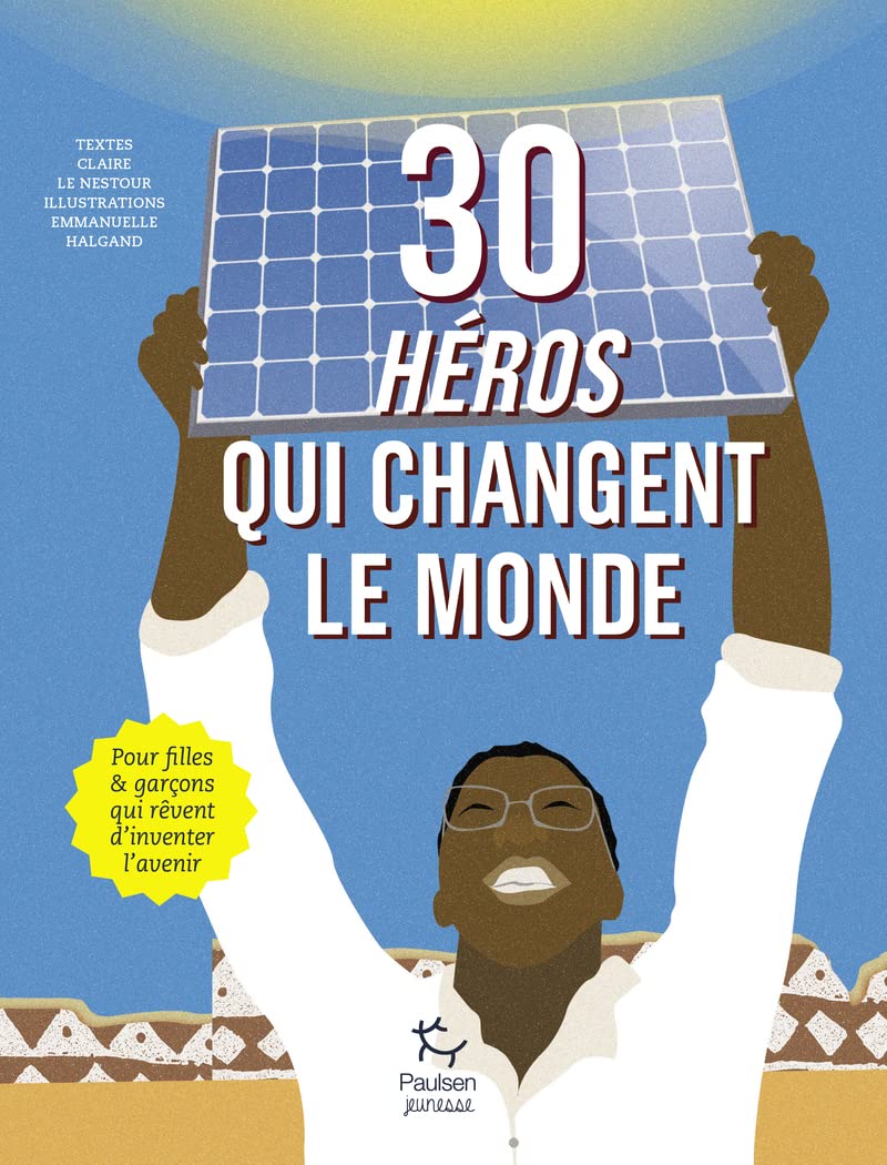 30 heros qui changent le monde book
