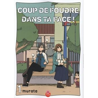 Coup de foudre dans ta face !. Vol. 1 book