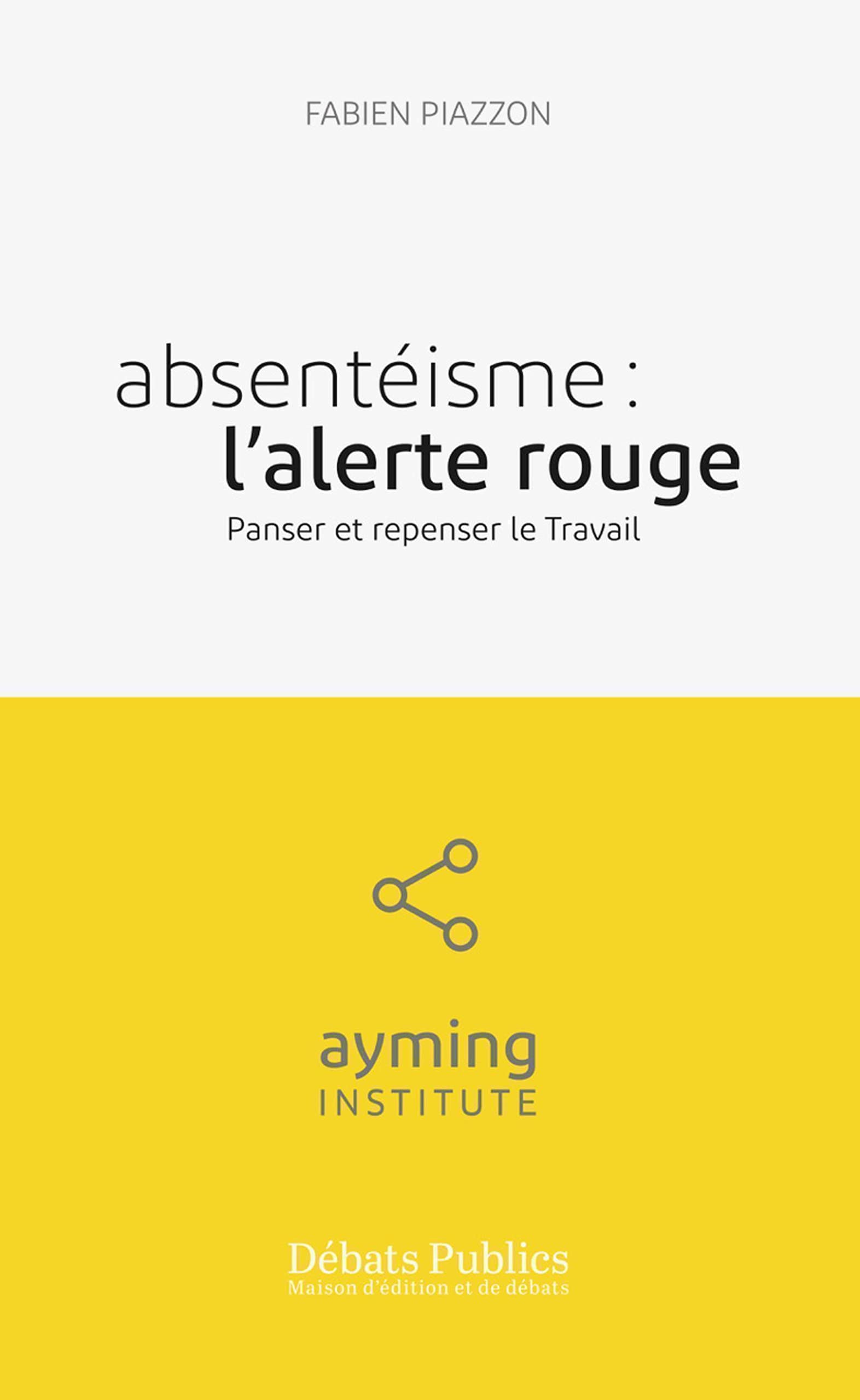 Absentéisme : l'alerte rouge: Panser et repenser le travail Business, Finance & Career