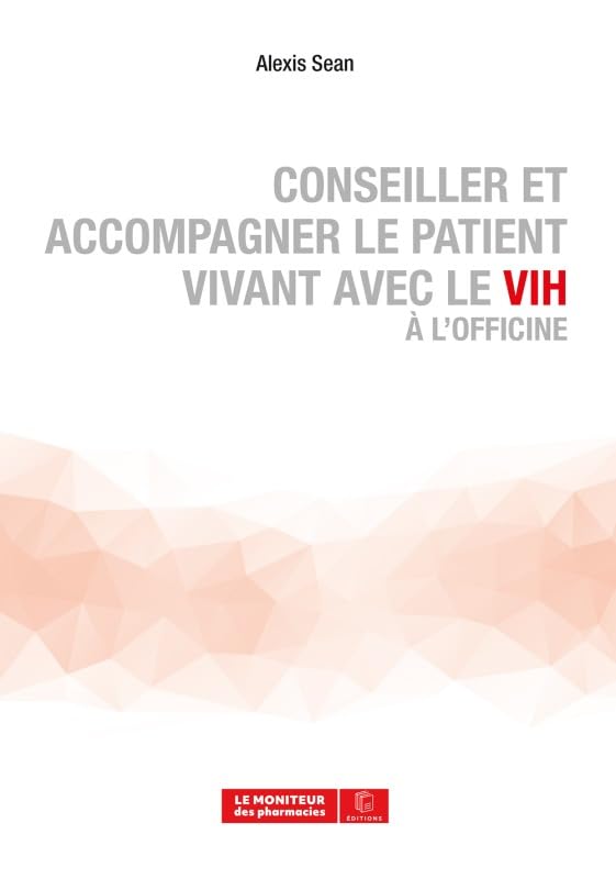 Conseiller et accompagner le patient vivant avec le VIH à l'officine book