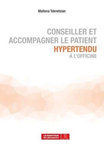 Conseiller et accompagner le patient hypertendu à l'officine book