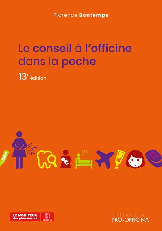 LE CONSEIL À L'OFFICINE DANS LA POCHE, 13E ÉDITION Medicine