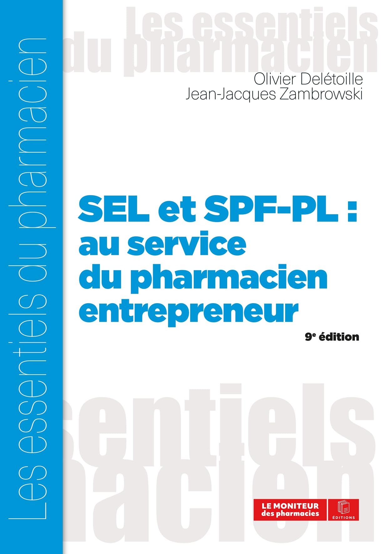SEL et SPF-PL : au service du pharmacien entrepreneur, 9e éd. book