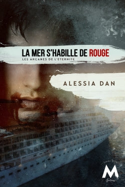 La Mer s'habille de rouge : Les arcanes de l'Eternité book