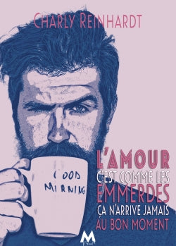L'amour, c'est comme les emmerdes : (ça n'arrive jamais au bon moment) Contemporary literature