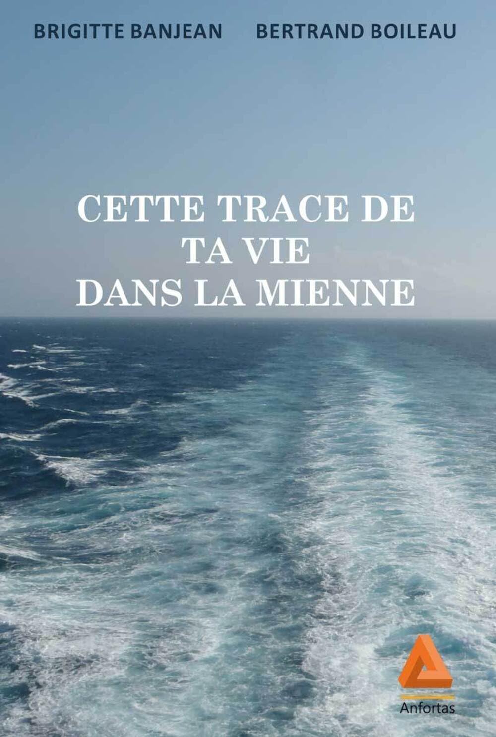 Cette trace de ta vie dans la mienne book