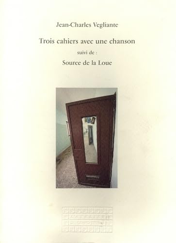 Trois cahiers avec une chanson: Suivi de Source de la Loue book