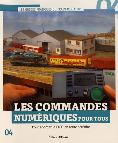 Les commandes numériques pour tous: Pour aborder le DCC en toute sérénité book