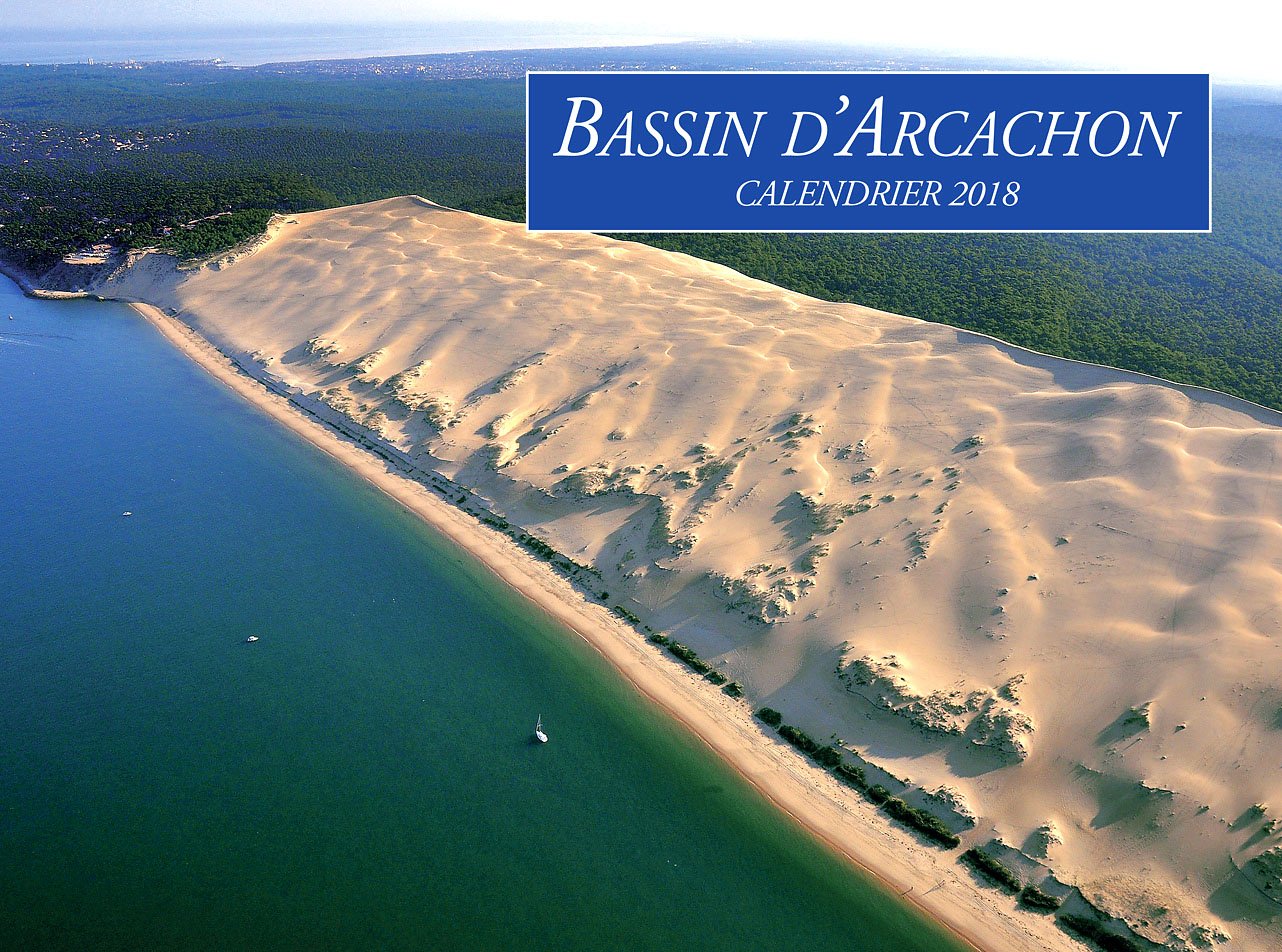 CALENDRIER MURAL BASSIN D'ARCACHON 2018 book