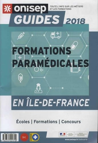 Formations paramédicales en Ile-de-France: Etudes, formations, concours Books