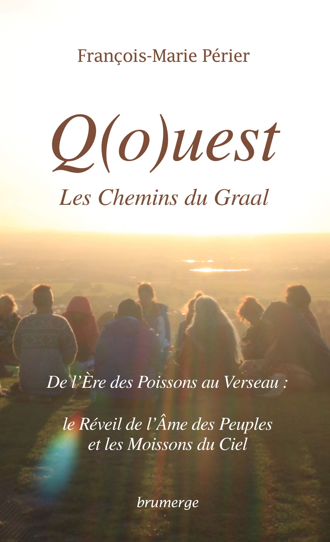 De l'Ere des Poissons au Verseau: Le Réveil de l'Ame des peuples et les Moissons du Ciel book