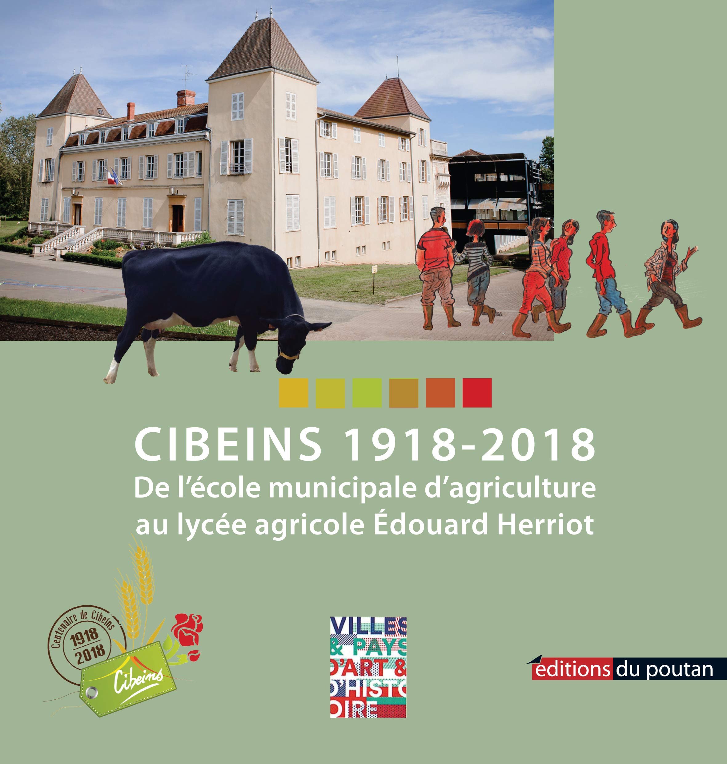 Cibeins 1918-2018: De l'école municipale d'agriculture au lycée agricole Edouard Herriot book
