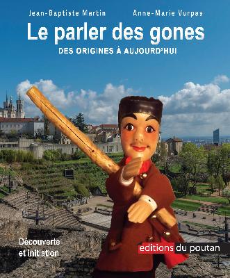 Le parler des gones : des origines à aujourd'hui book