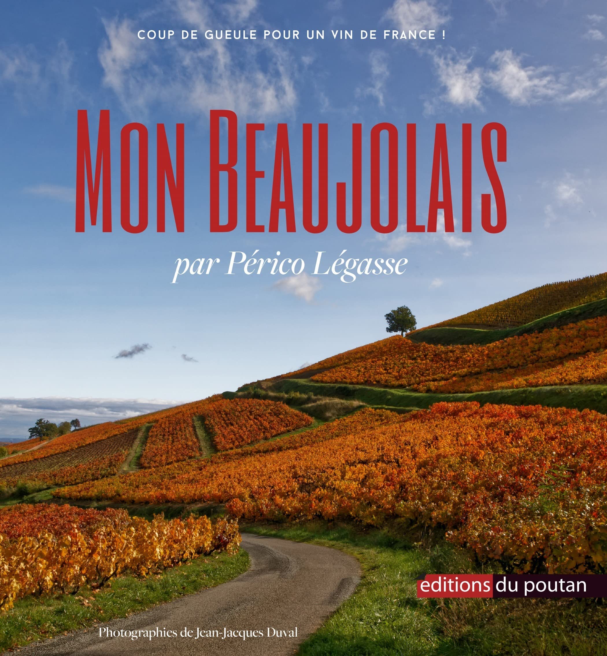 Mon Beaujolais: Coup de gueule pour un vin de France Cooking & Enjoying