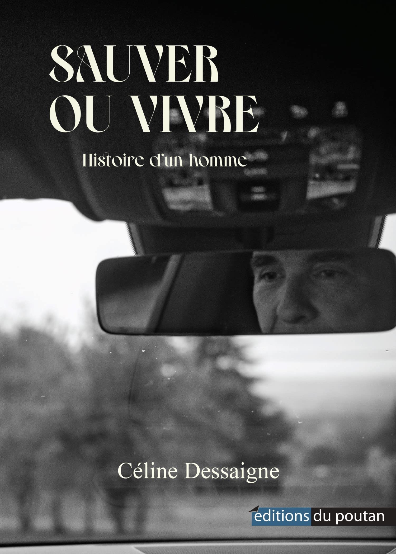SAUVER OU VIVRE: Histoire d'un homme Contemporary literature