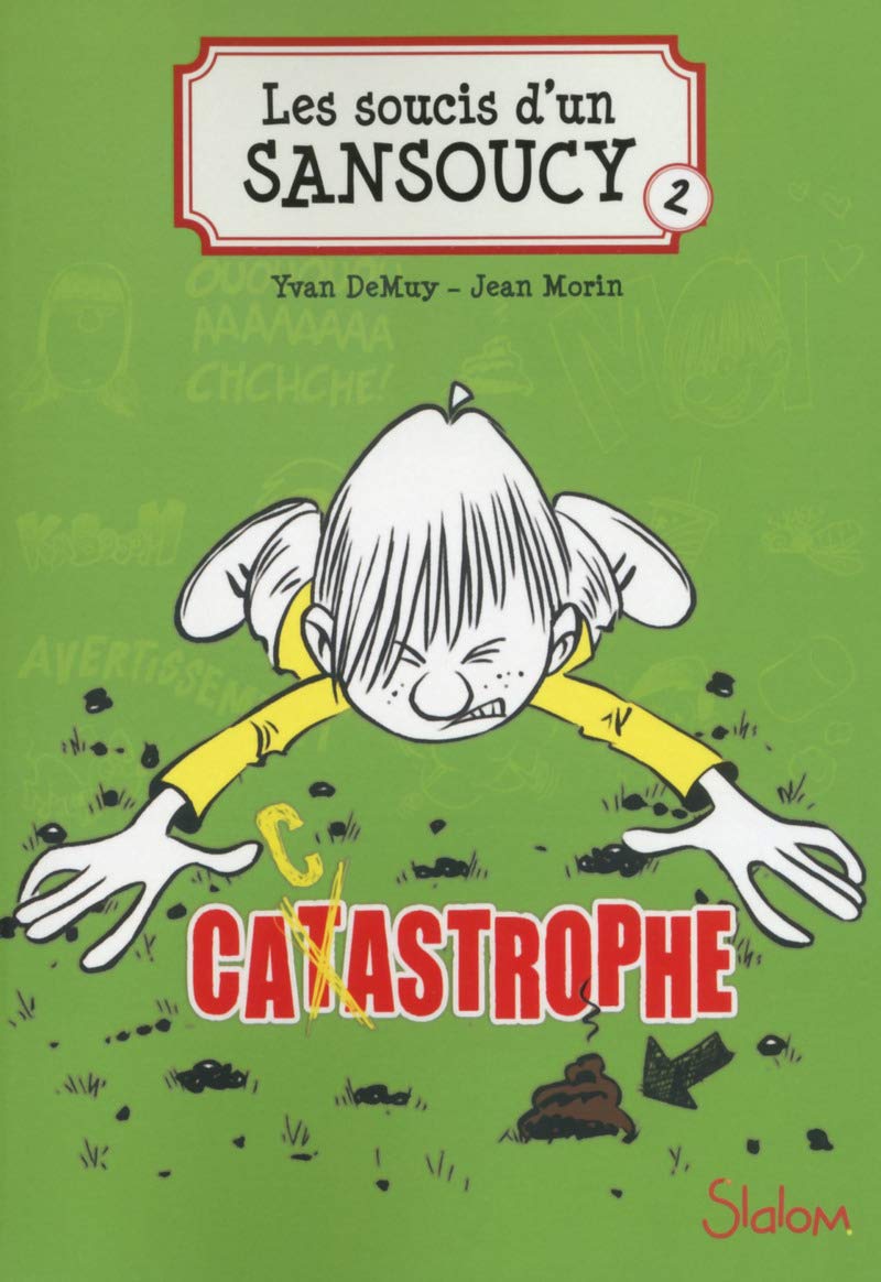 Les soucis d'un Sansoucy - tome 2 Catastrophe (2) Novels & Short Stories