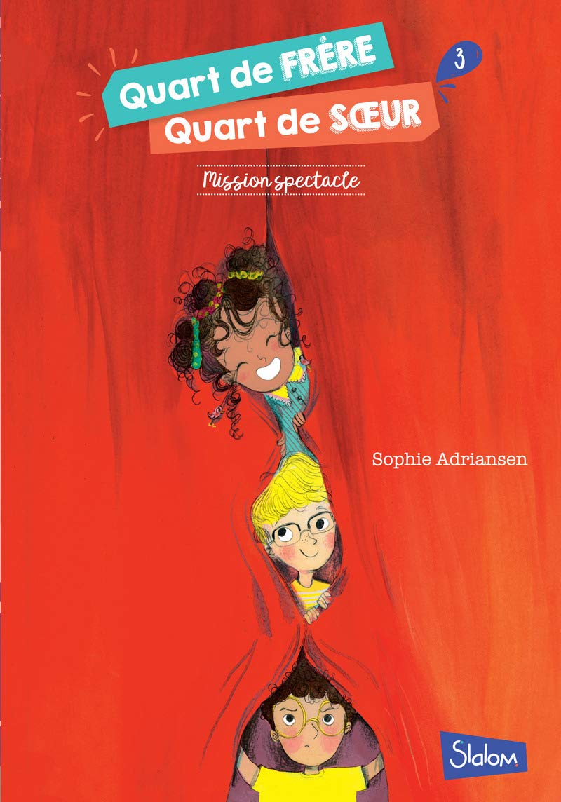 Quart de frère, quart de soeur - tome 3 Mission spectacle (3) Novels & Short Stories