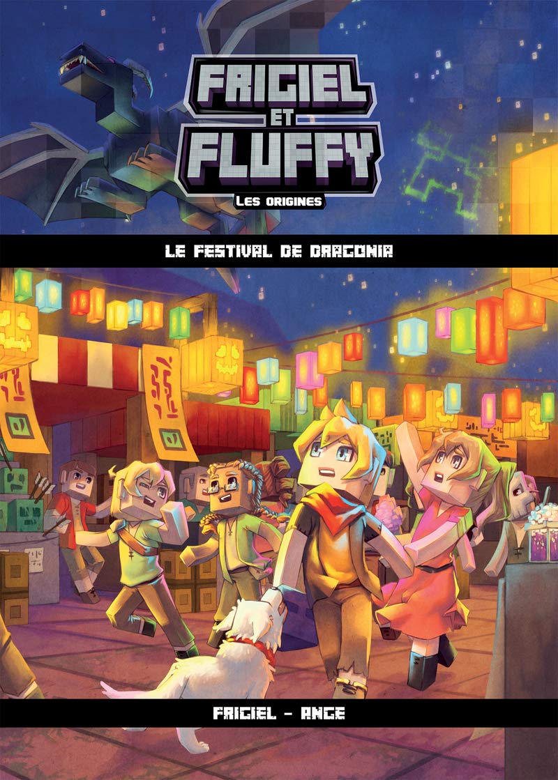 Frigiel et Fluffy Les origines - tome 3 Le festival de Dragonia (3) Novels & Short Stories