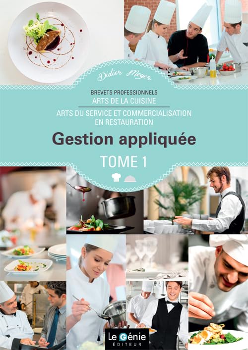 Gestion appliquée BP Arts de la cuisine / Arts du service et commercialisation en restauration: Tome 1 book