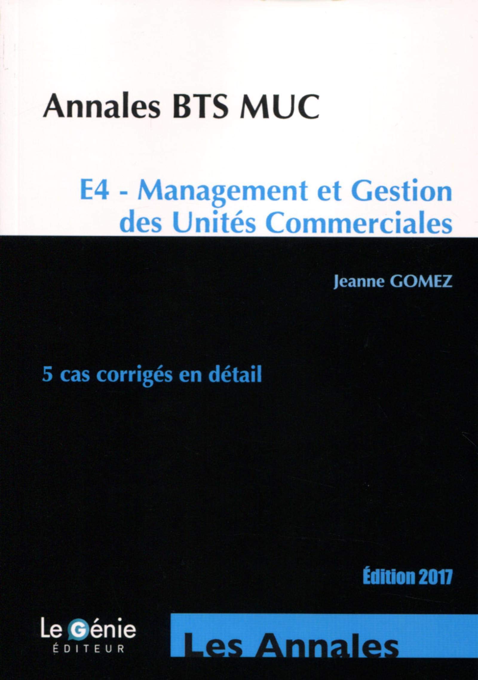 ANNALES BTS MUC: E4 MANAGEMENT ET GESTION DES UNITES COMMERCIALES book