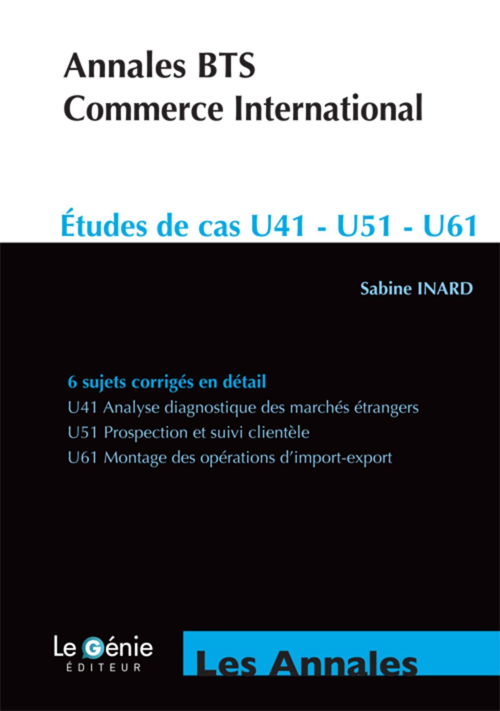 ANNALES BTS COMMERCE INTERNATIONAL: ETUDES DE CAS U41 - U5 - U61 book