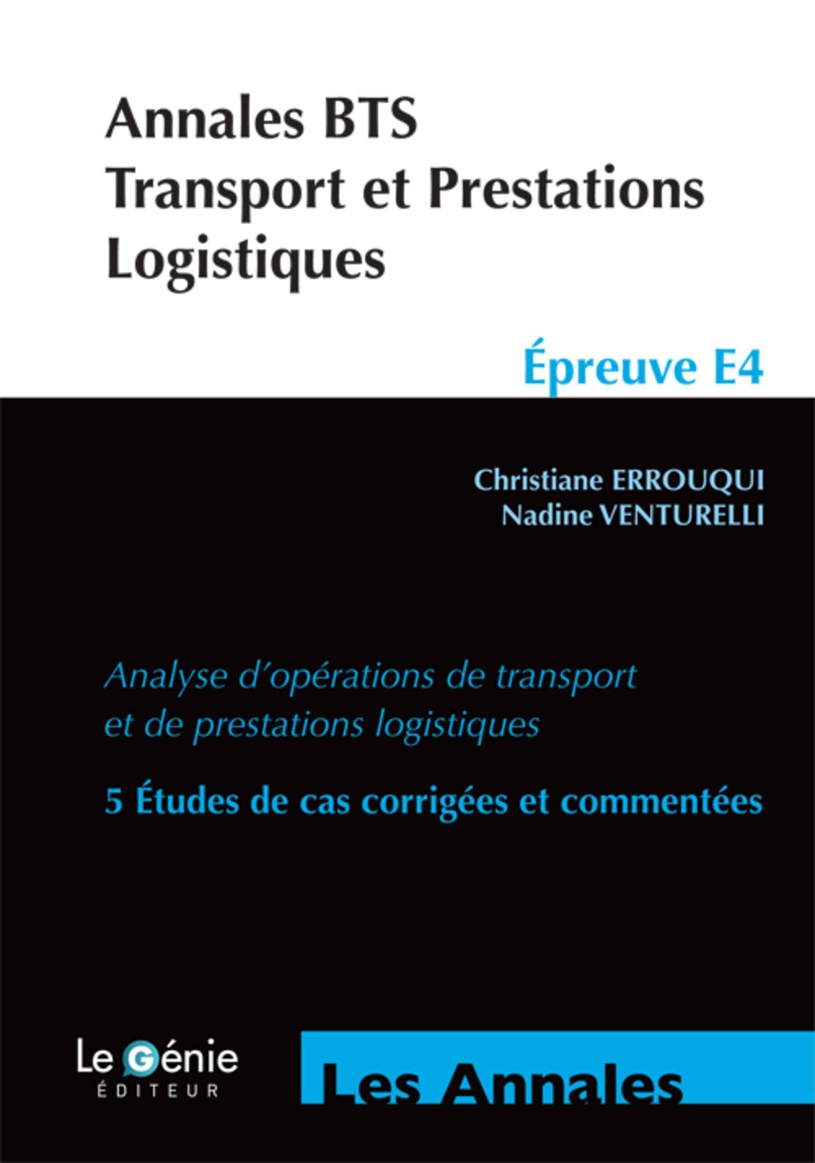 Annales BTS transport et préstations logistiques: Epreuve E4, Analyse d'opérations de transport et de prestations logistiques book