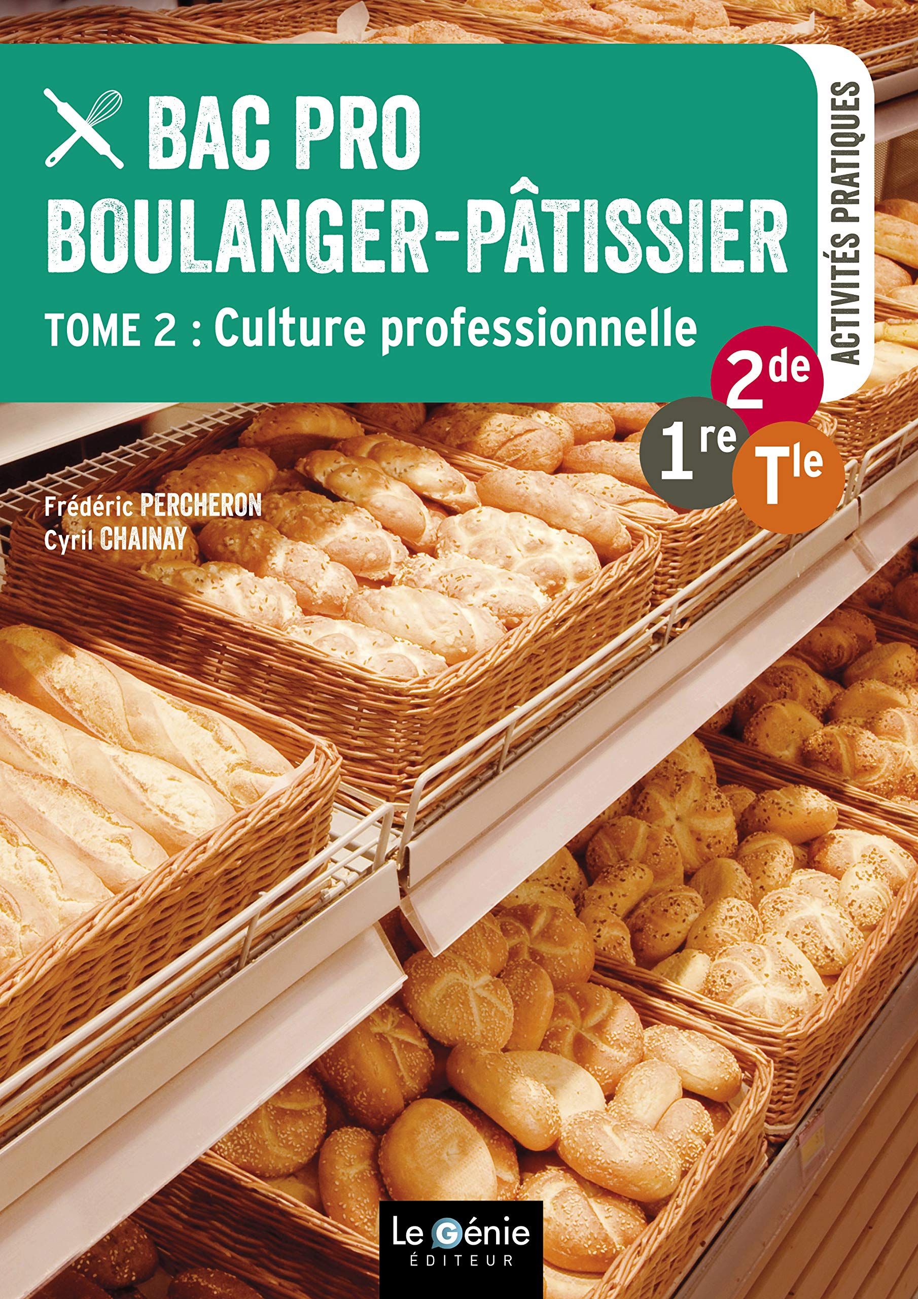 Tome 2- Culture professionnelle - Bac Pro Boulanger-Pâtissier Non-fiction