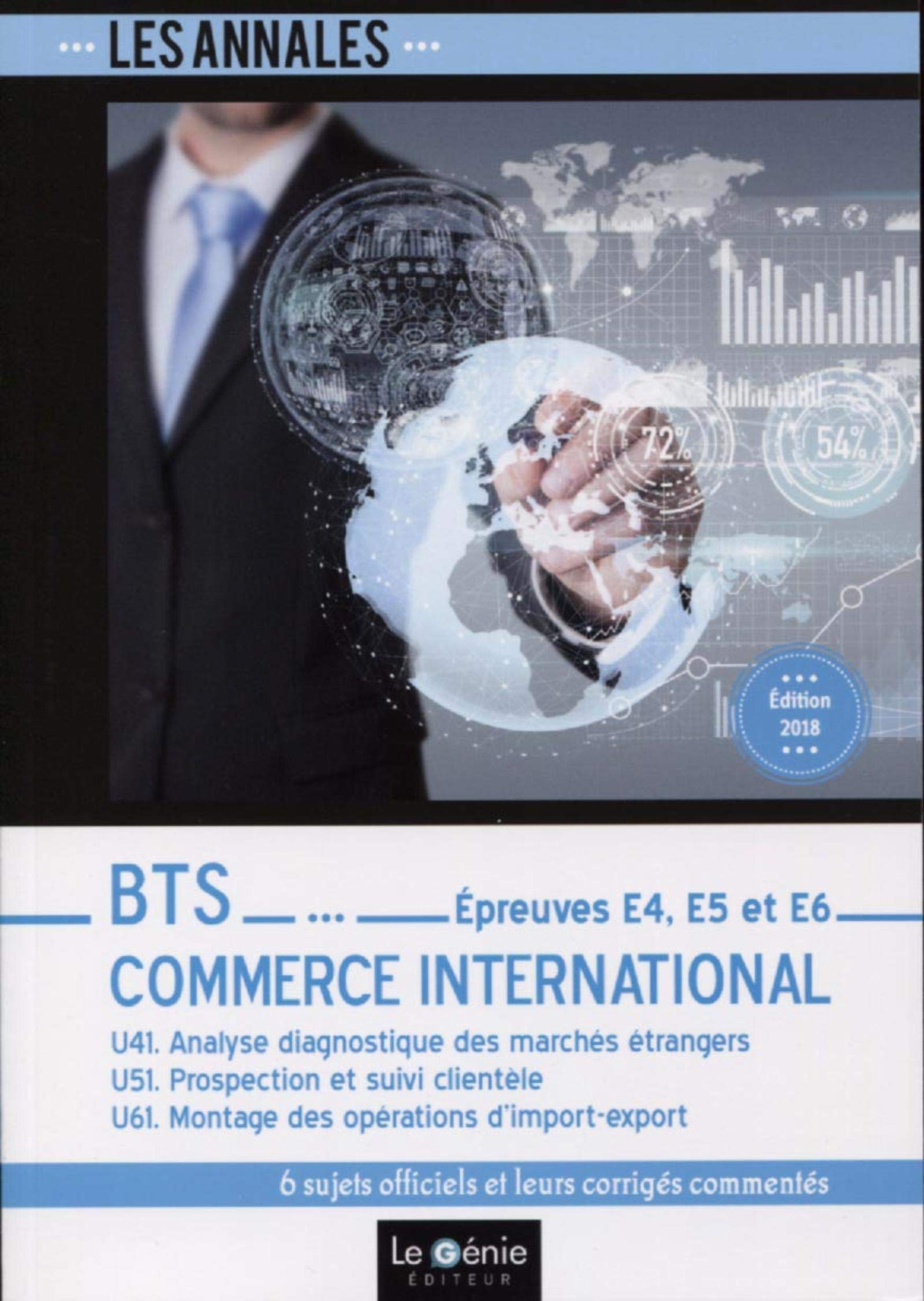 BTS Commerce international - Épreuves E4, E5 et E6: U41. Analyse diagnostique des marchés étrangers U51. Prospection et suivi clientèle U61. Montage des opérations d'import-export Books