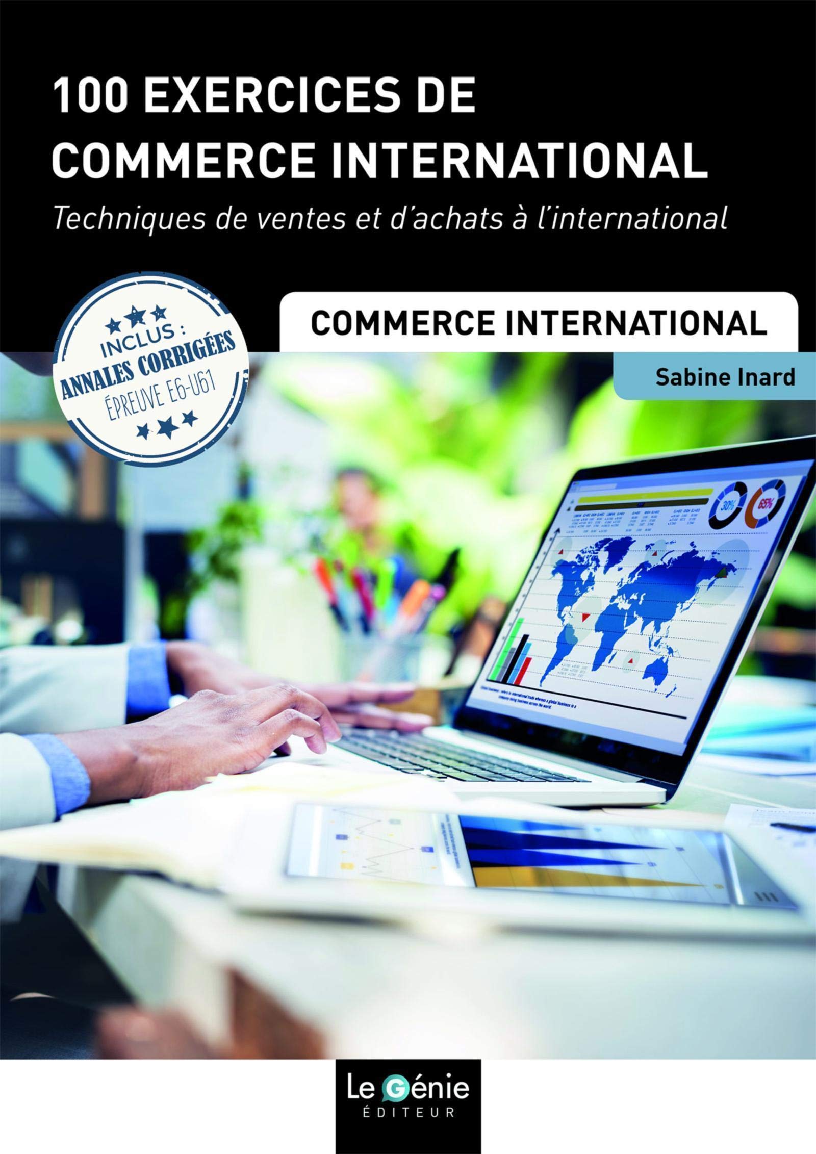 100 exercices de commerce international: Techniques de ventes et d'achats à l'international Books