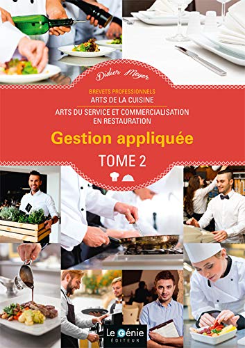 Gestion appliquée : brevets professionnels : arts de la cuisine, arts du service et commercialisation en restauration. Vol. 2 Non-fiction