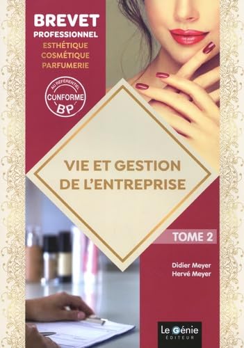 Vie et gestion de l'entreprise Tome 2 : BP esthétique-cosmétique-parfumerie Professional & Reference Books
