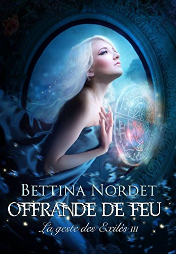 La geste des exilés, tome 3 : offrande de feu Contemporary literature