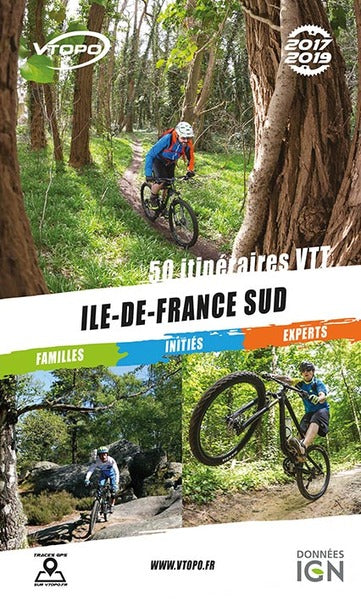 Ile-de-France sud 2017-2019 : 50 itinéraires VTT : familles, initiés, experts Leisure, Home & Garden